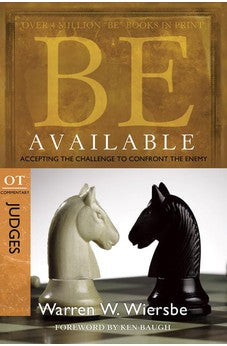 Be Available (Judges): Accepting the Challenge to Confront the Enemy 9781434700483