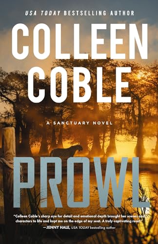 Prowl: A Small-Town, Second-Chance Romantic Suspense (A Sanctuary Novel) 9780840714497