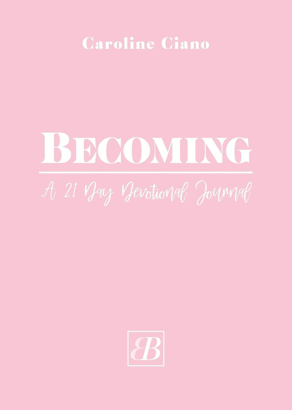 Becoming: A 21 Day Devotional Journal 9781486617364