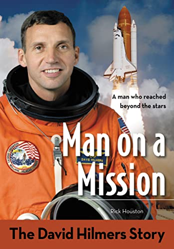 Man on a Mission: The David Hilmers Story 9780310736134