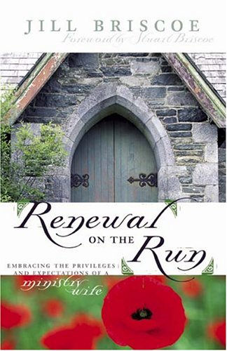 Renewal On The Run: Embracing The Privileges And Expectations Of A Ministry Wife 9781563098499