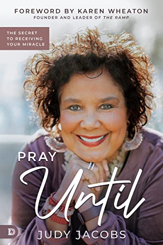 Pray Until: The Secret to Receiving Your Miracle 9780768463095