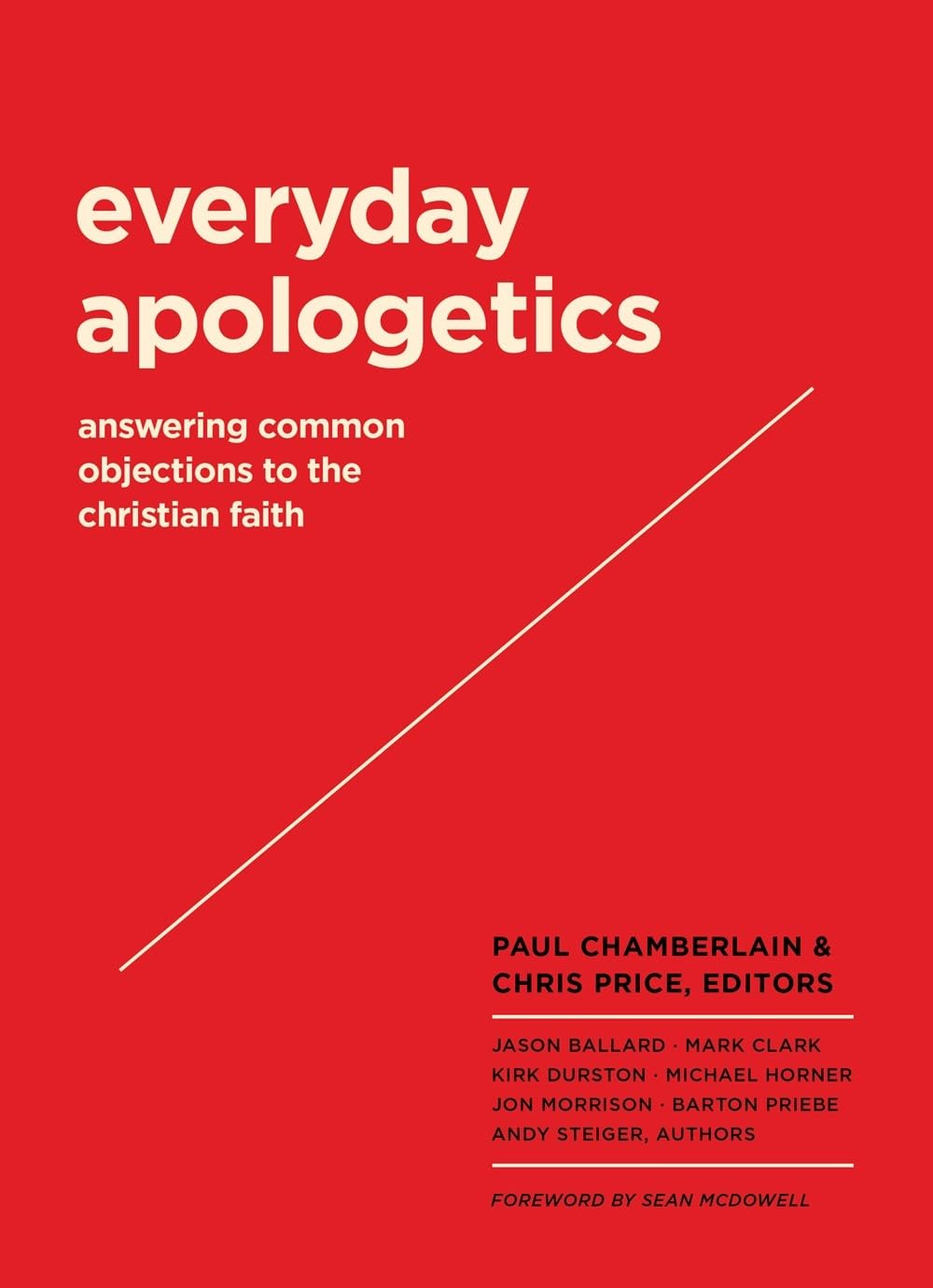 Everyday Apologetics: Answering Common Objections to the Christian Faith 9781683593720