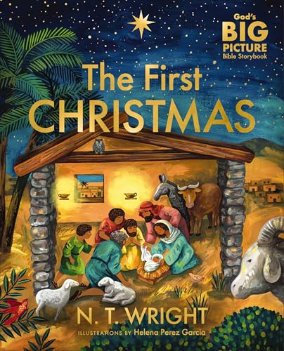 The First Christmas: The Bible’s Nativity Story (God’s Big Picture Bible Stories) 9781400253234