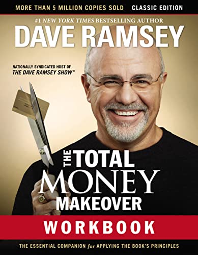 The Total Money Makeover Workbook: Classic Edition: The Essential Companion for Applying the Book's Principles 9781400206506