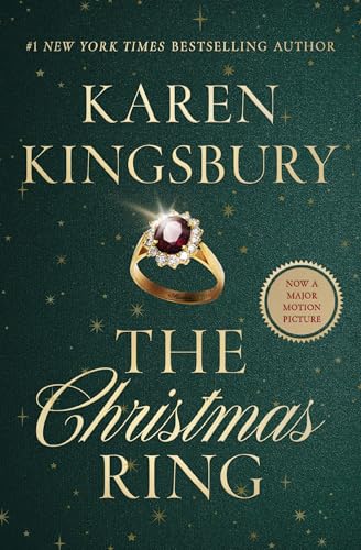 The Christmas Ring: A Winter Romance (Kingsbury, Karen) 9781400354764