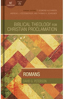 Commentary on Romans (Biblical Theology for Christian Proclamation) 9780805496222