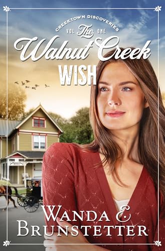 The Walnut Creek Wish (Volume 1) (Creektown Discoveries) 9781643527413