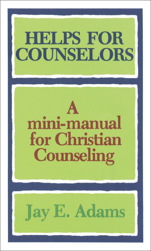Helps for Counselors: A mini-manual for Christian Counseling 9780801001567
