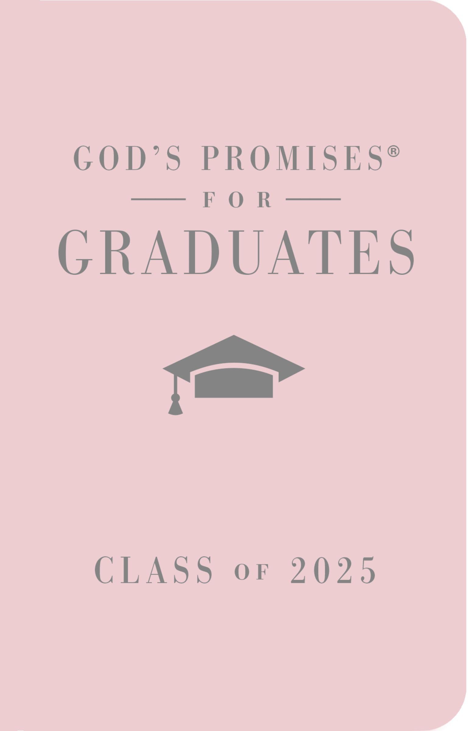 God's Promises for Graduates: Class of 2025 - Pink NKJV: New King James Version 9781400251261
