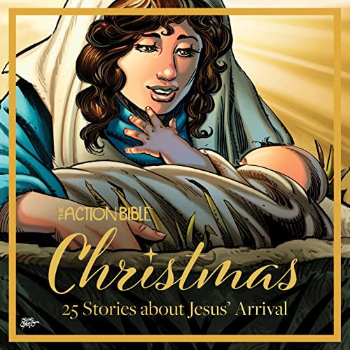 The Action Bible Christmas: 25 Stories about Jesus' Arrival (Action Bible Series) 9780830784646