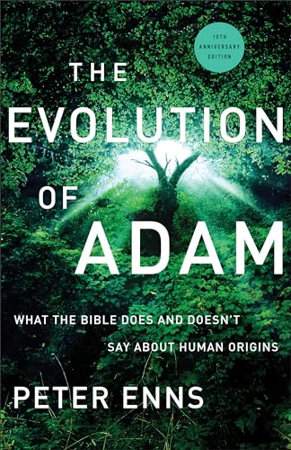 The Evolution of Adam: What the Bible Does and Doesn't Say about Human Origins 9781587435201