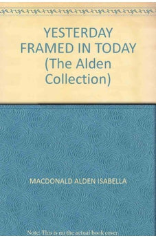 Yesterday Framed In Today 9780884193289