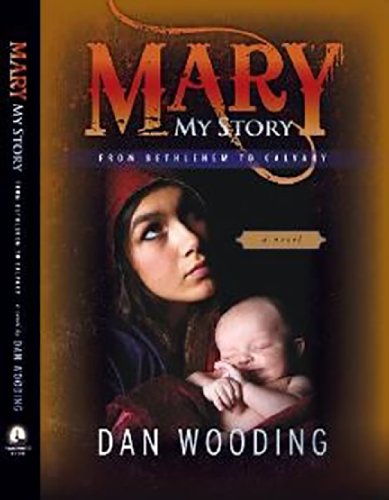 Mary: My Story From Bethlehem To Calvary 9780578129396