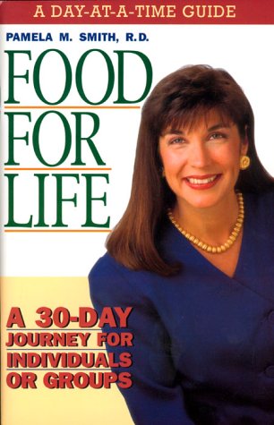 Food For Life - Day At A Time Guide: A 30-Day journey for individuals or groups 9780884195115