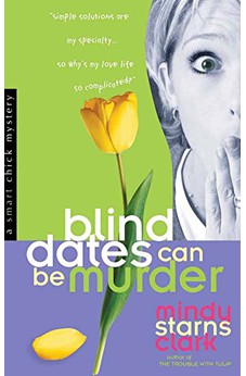 Blind Dates Can Be Murder (Smart Chick Mysteries Book 2) 9780736914864