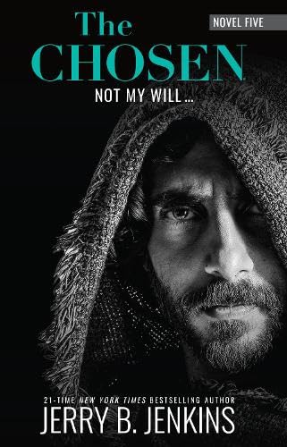 The Chosen: Not My Will…(Novel 5) 9781424567751