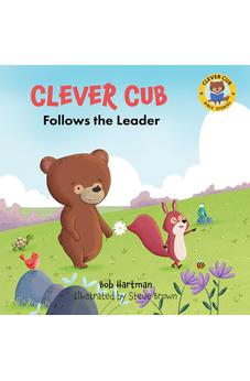 Clever Cub Follows the Leader (Clever Cub Bible Stories) 9780830785957