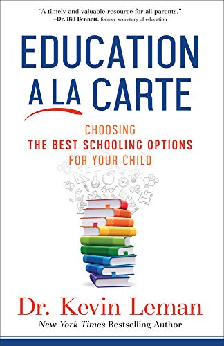 Education a la Carte: Choosing the Best Schooling Options for Your Child 9780800728434