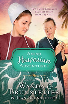 The Amish Hawaiian Adventures: Two Amish Romances Blossom on the Island of Kauai 9781643522043