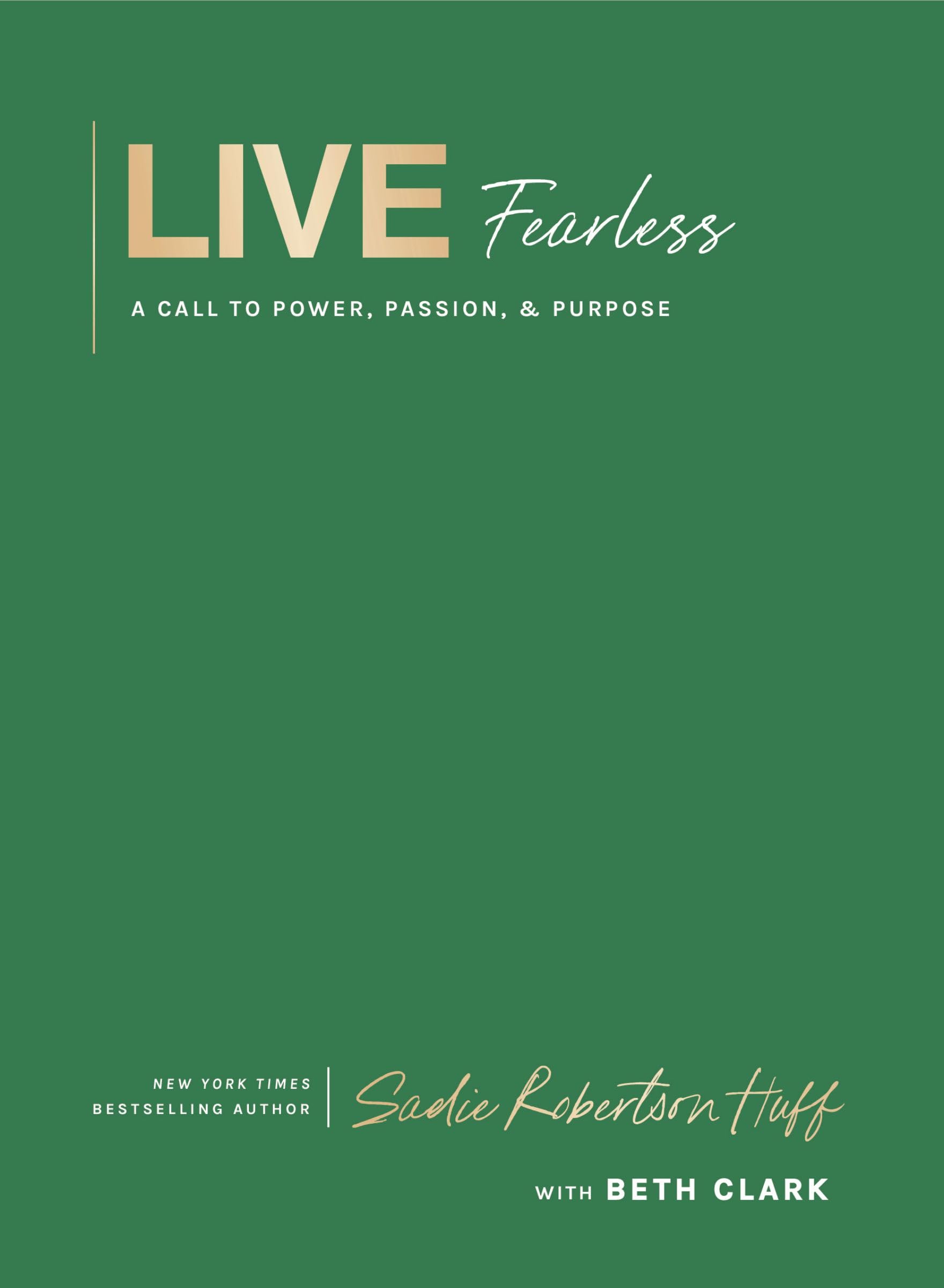 Live Fearless: A Call to Power, Passion, and Purpose 9781400255894