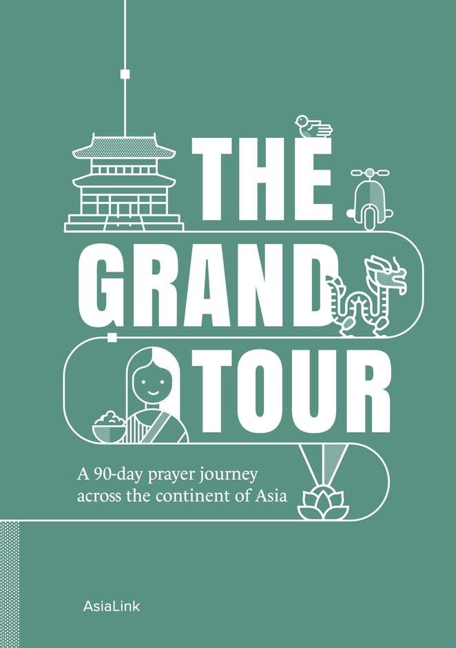 The Grand Tour: A 90-Day Prayer Journey Across the Continent of Asia 9781914966583