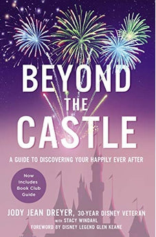 Beyond the Castle: A Guide to Discovering Your Happily Ever After 9780310356257