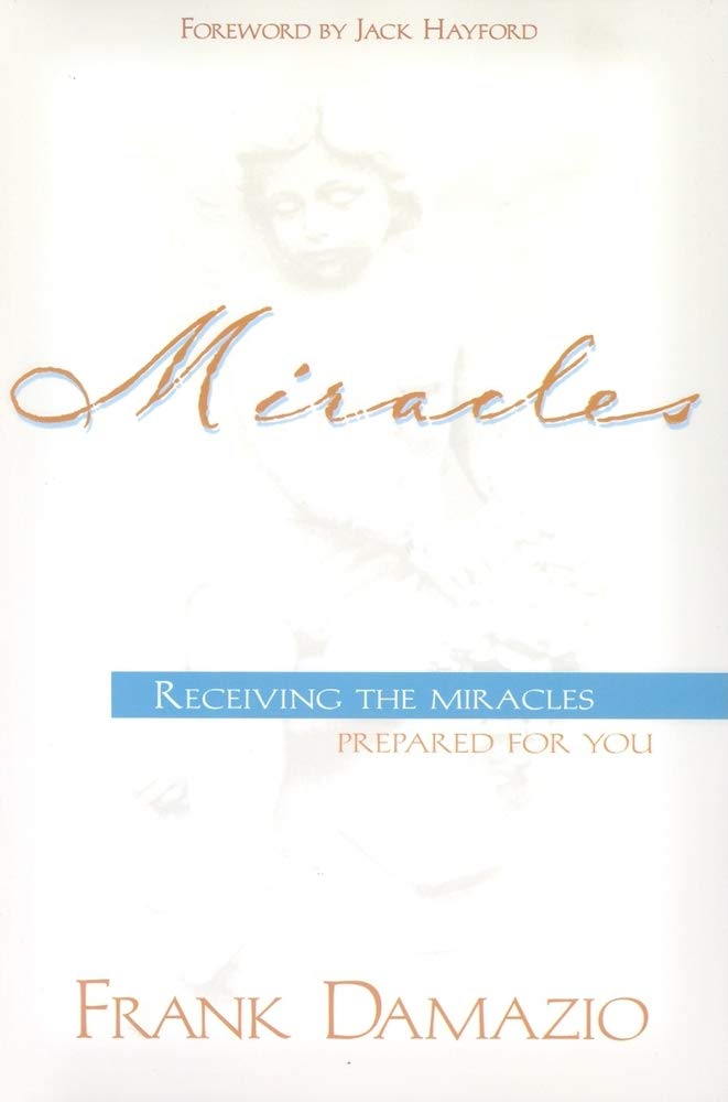 Miracles: Receiving the Miracles Prepared for You 9781886849839