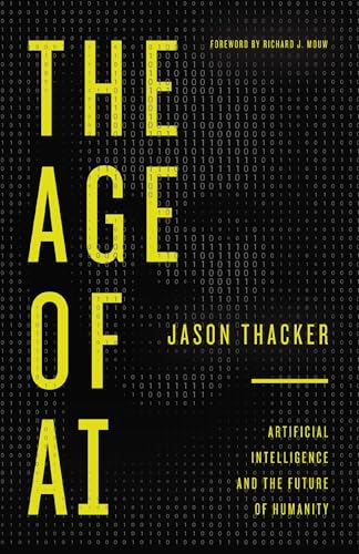 The Age of AI: Artificial Intelligence and the Future of Humanity 9780310369967
