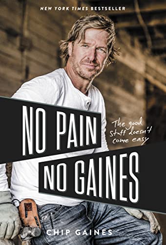 No Pain, No Gaines: The Good Stuff Doesn't Come Easy 9780785237914