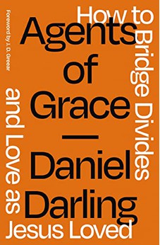 Agents of Grace: How to Bridge Divides and Love as Jesus Loved 9780310366324
