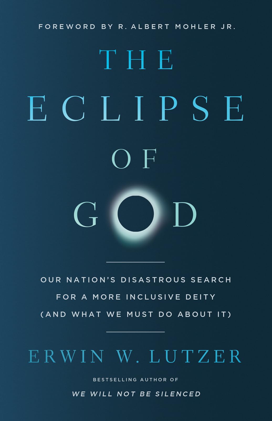 The Eclipse of God: Our Nation's Disastrous Search for a More Inclusive Deity (and What We Must Do About It) 9780736989664