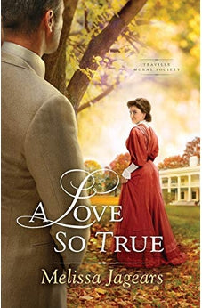Love So True (Teaville Moral Society Book 2) 9780764217524