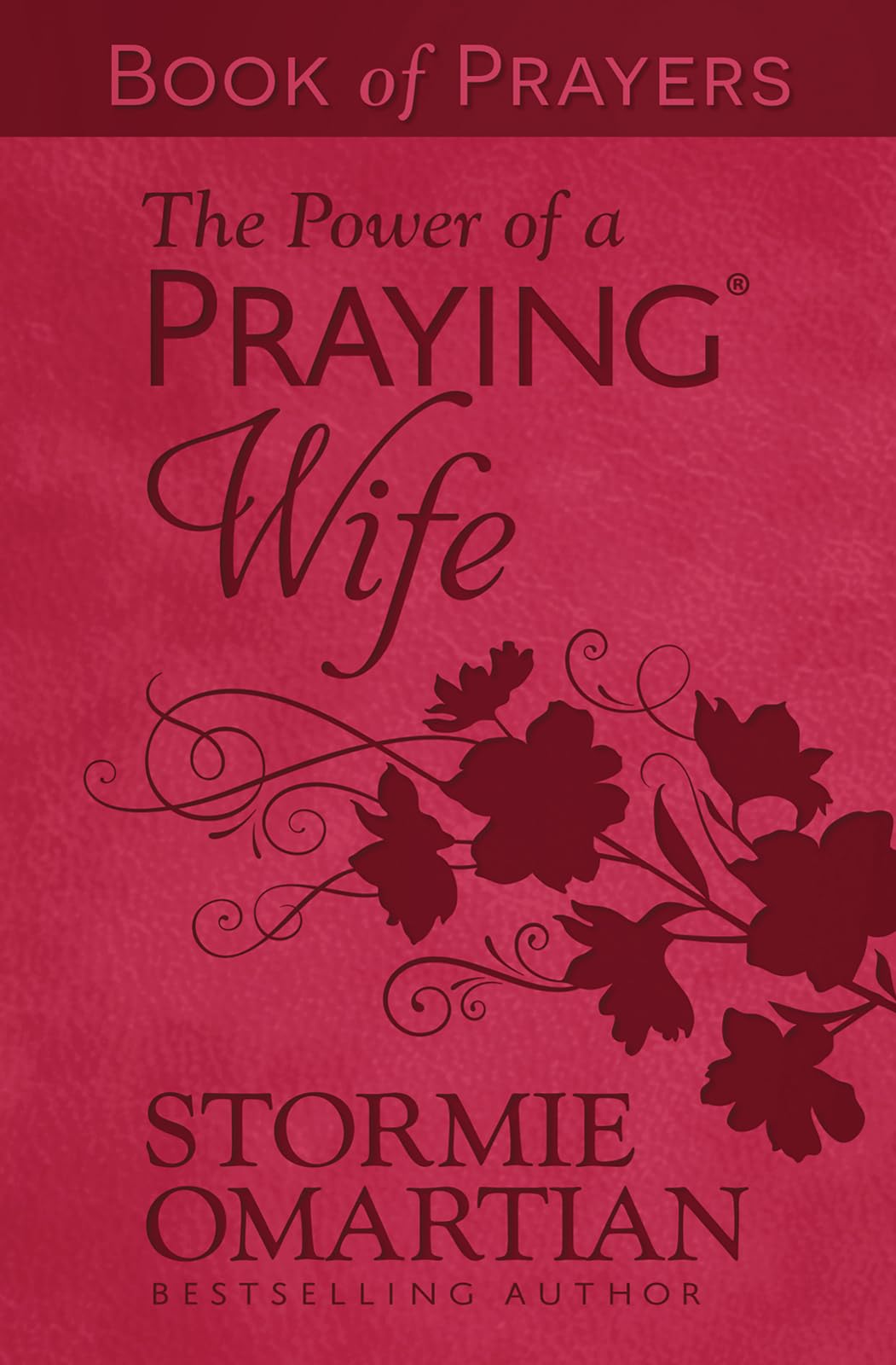 The Power of a Praying Wife Book of Prayers (Milano Softone) 9780736989220