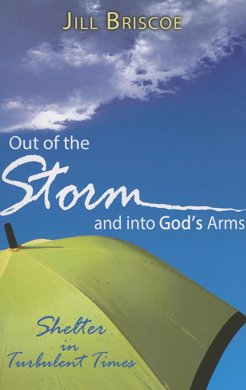 Out of the Storm and Into God's Arms 9781619580084