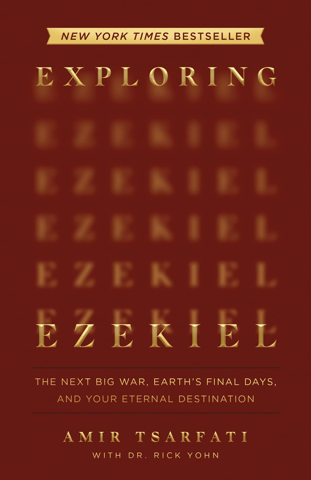 Exploring Ezekiel: The Next Big War, Earth's Final Days, and Your Eternal Destination 9780736990639