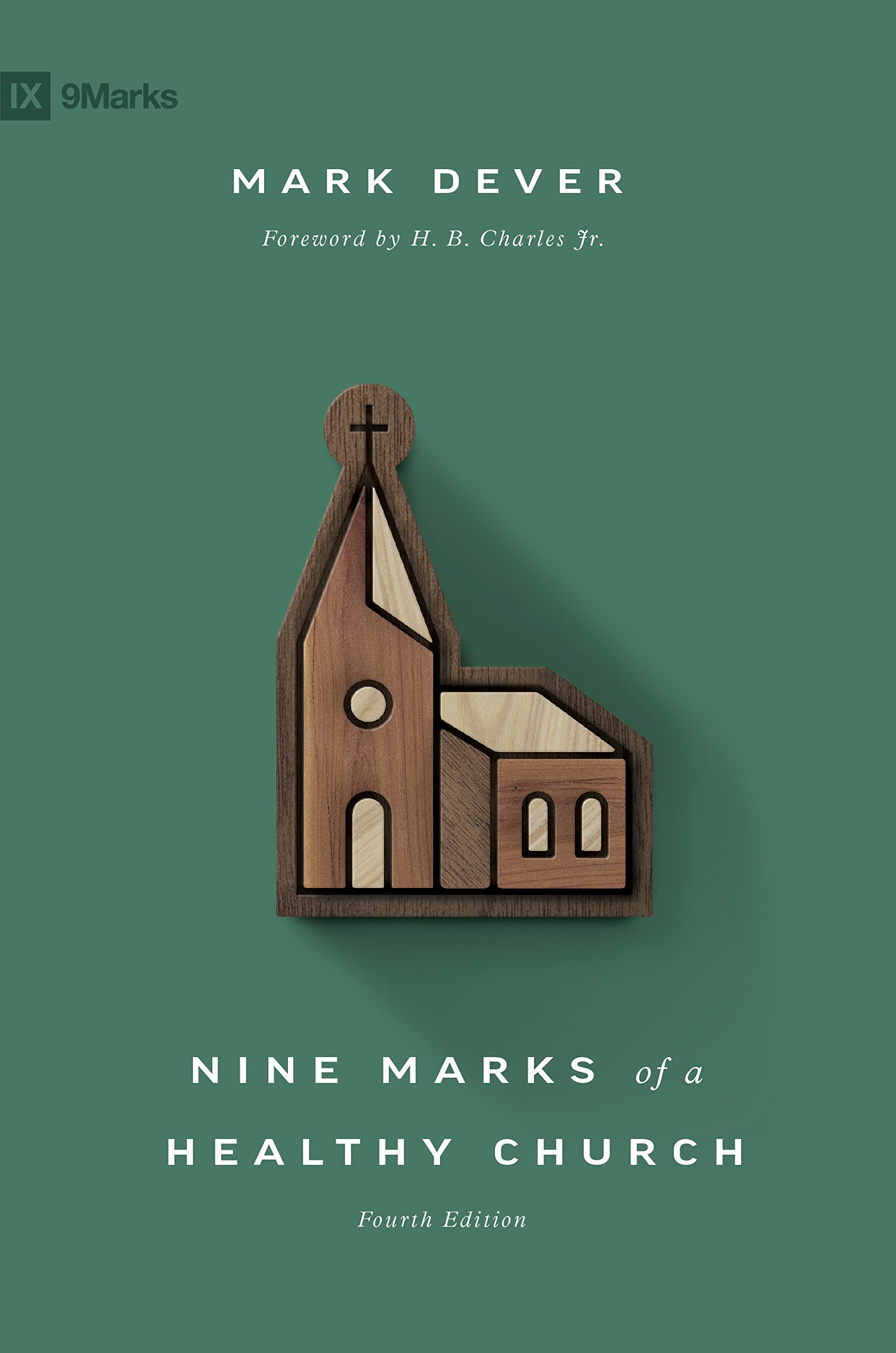 Nine Marks of a Healthy Church (4th Edition) (9Marks) 9781433578113