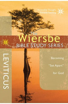 The Wiersbe Bible Study Series: Leviticus: Becoming "Set Apart" for God 9781434706966