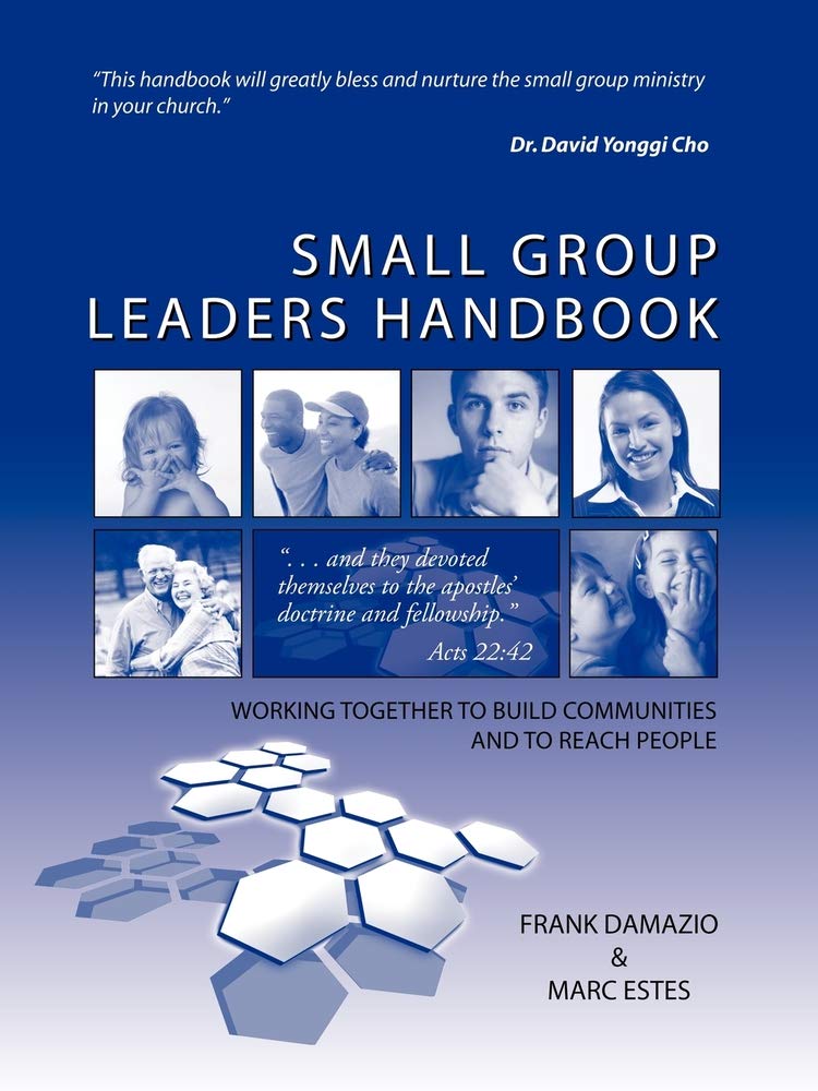 Small Group Leader's Handbook: Working Together to Build Communities and Reach People 9781886849549