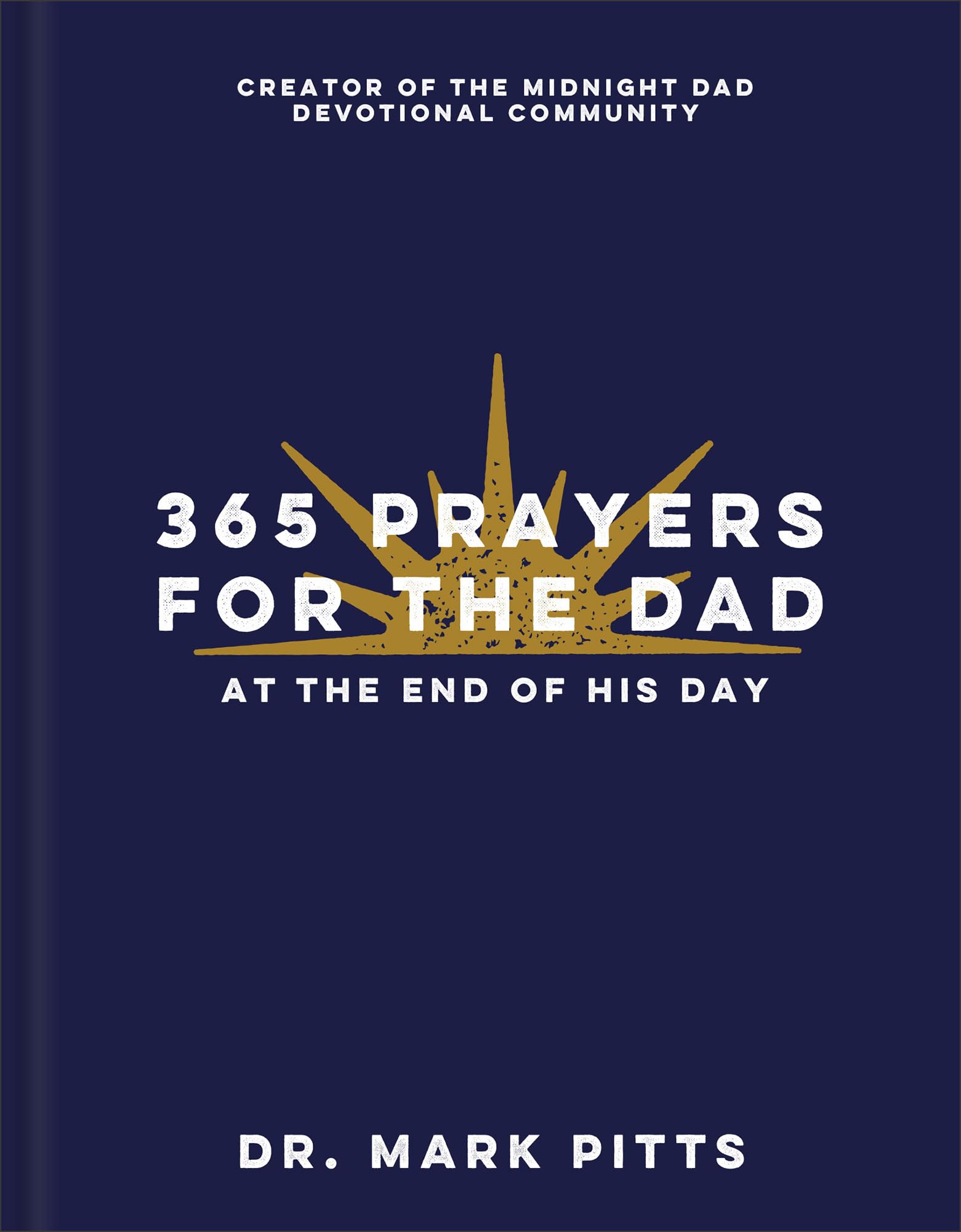 365 Prayers for the Dad at the End of His Day 9780800747220