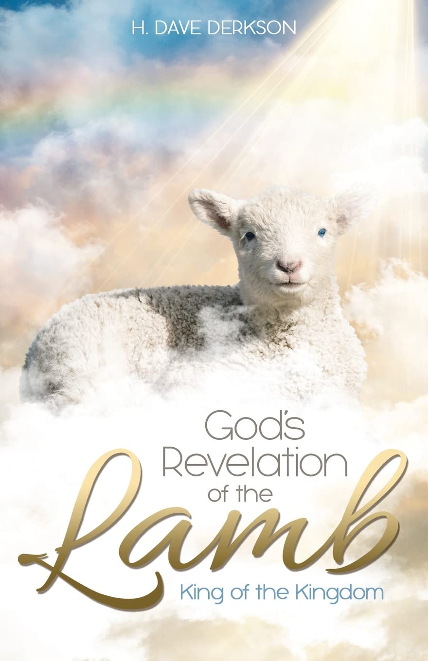 God's Revelation of the Lamb: King of the Kingdom 9781486621590