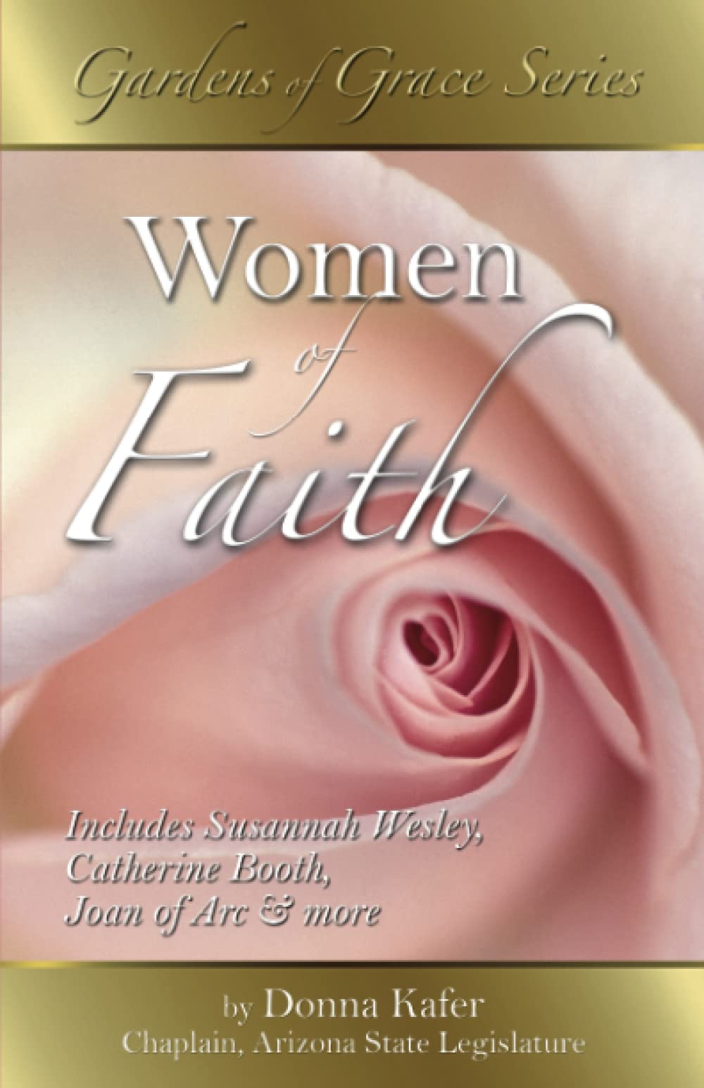 Women of Faith: Includes Susannah Wesley Catherine Booth Joan of Arc & More 9780882704784