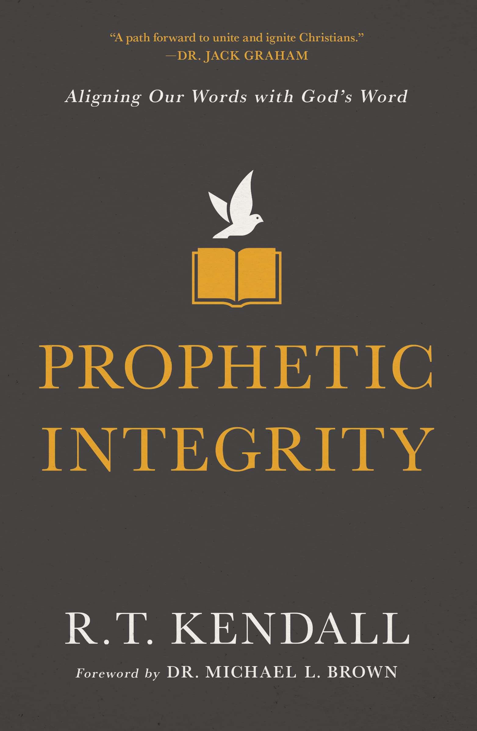 Prophetic Integrity: Aligning Our Words with God's Word 9780310134411