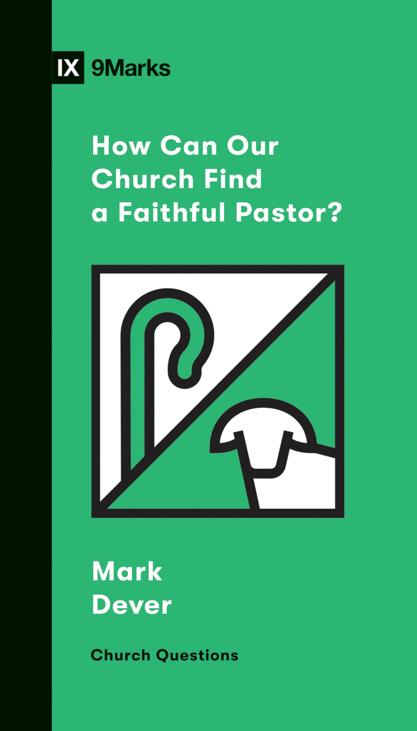 How Can Our Church Find a Faithful Pastor? (Church Questions) 9781433570209