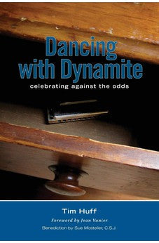 Dancing With Dynamite: Celebrating Against The Odds 9781894860499