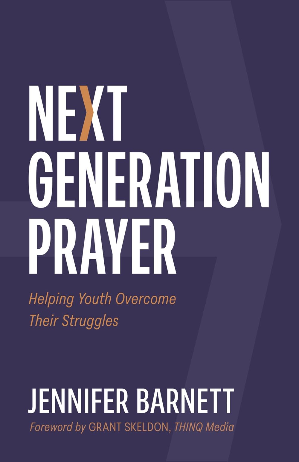Next Generation Prayer: Helping Youth Overcome Their Struggles 9781964817132