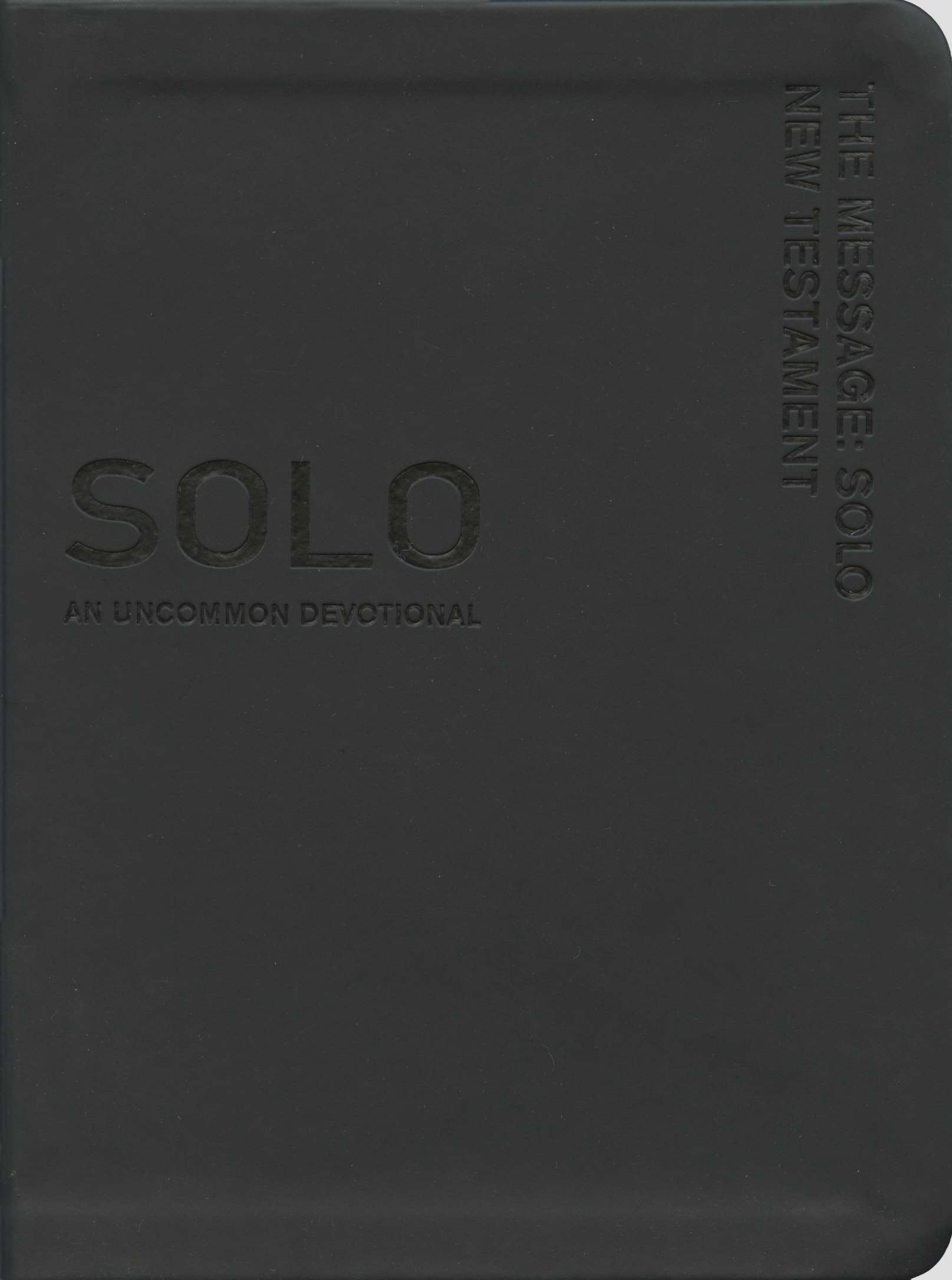 The Message SOLO New Testament Black Leather-Look: An Uncommon Devotional 9781600066726