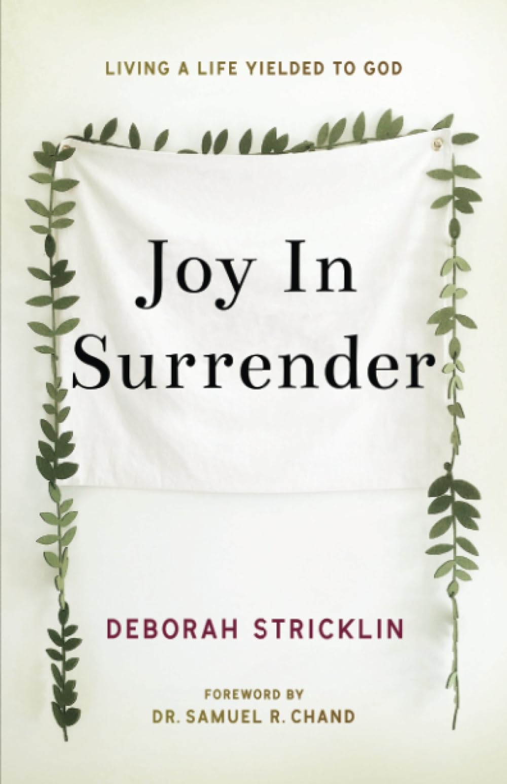 Joy in Surrender: Living a Life Yielded to God 9781610362153