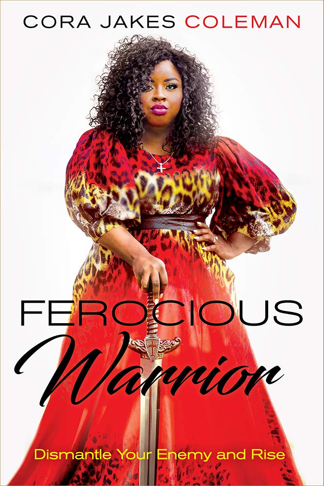 Ferocious Warrior: Dismantle Your Enemy and Rise 9781629996592