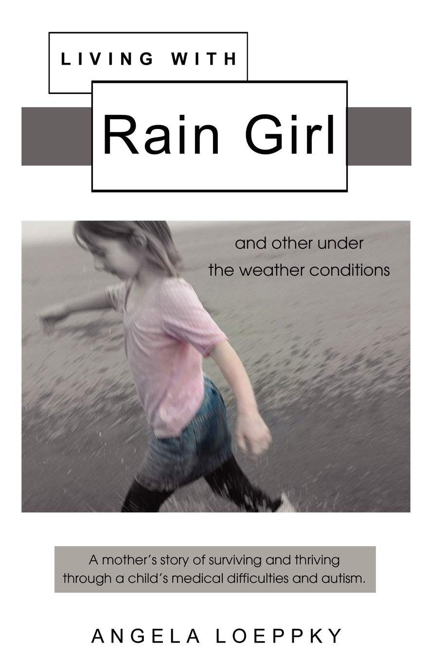 Living with Rain Girl: And Other Under the Weather Conditions 9781926676944